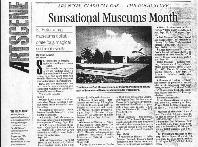 The article in the Sarasota newspaper states "St. Petersburg is bragging - again. And with good reason - again."  Museums Month focused on the great destination that could be created by combining forces among the museums to highlight the city as a cultural destination.